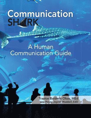 bokomslag Communication Shark: A Human Communication Guide