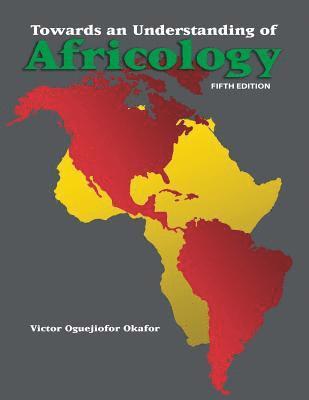 Victor O. Okafor, Okafor, - Towards an Understanding of Africology, Häftad