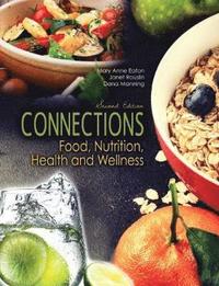 bokomslag Connections: Food, Nutrition, Health and Wellness