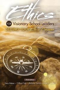 bokomslag Ethics for Visionary School Leaders: Setting Your Ethical Compass