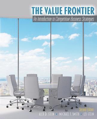 The Value Frontier: An Introduction to Competitive Business Strategies 1