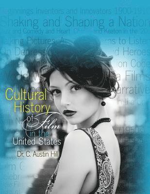 Cultural History of Film in the United States 1