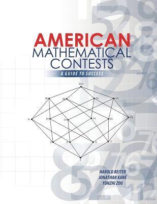 Harold Reiter, Jonathan Kane, Yunzhi Zou - American Mathematical Contests: A Guide to Success, Häftad
