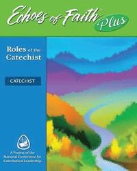 bokomslag Echoes of Faith Plus Catechist: Roles of the Catechist Booklet with Flourish Music and Video 6 Year License