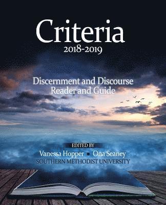 bokomslag Criteria 2018-2019: Discernment and Discourse Reader and Guide