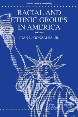 bokomslag Student Guide to Accompany Racial and Ethnic Groups in America