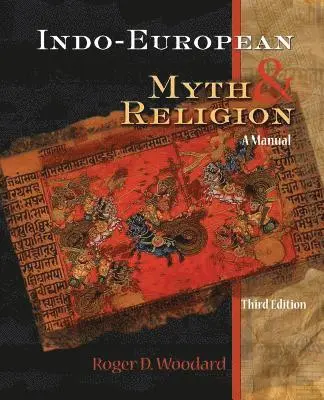 Woodard Roger Woodard - Indo-European Myth and Religion, Häftad. Tillgänglighet: Lägg i varukorg