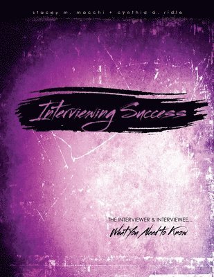 Cynthia Ridle, Stacey Macchi, Cynthia A Ridle, Stacy Macchi - Interviewing Success, Häftad