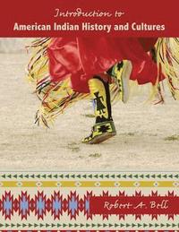bokomslag Introduction to American Indian History and Cultures