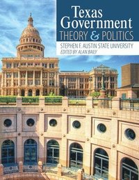 bokomslag Texas Government: Theory and Politics
