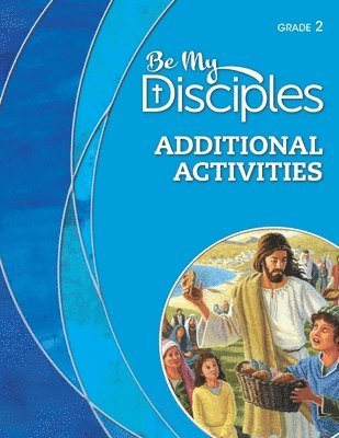 bokomslag Be My Disciples - Additional Activities, Grade 2