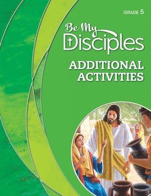 bokomslag Be My Disciples - Additional Activities, Grade 5