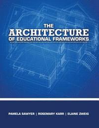 bokomslag The Architecture of Educational Frameworks