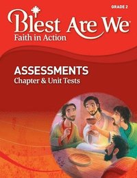 bokomslag Blest Are We Faith in Action, Grade 2 Assessments, Chapter Tests AND Unit Tests