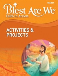 bokomslag Blest Are We Faith in Action Grade 5