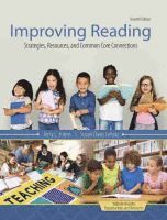 Improving Reading: Strategies, Resources, and Common Core Connections 1