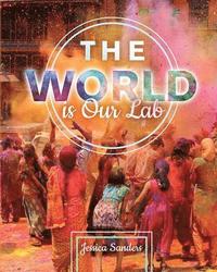 bokomslag The World is Our Lab: An Introduction to Sociology
