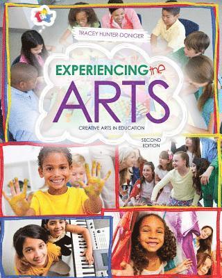 Tracey Hunter-Doniger - Experiencing the Arts: Creative Arts in Education, Häftad