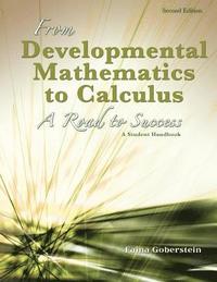 bokomslag From Developmental Mathematics to Calculus: A Road to Success: A Student Handbook