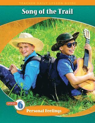 Pathways Grade 6 Personal Feelings Unit: Songs of the Trail Daily Lesson Guide   Teacher Resource 6 Year License 1