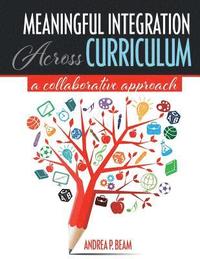 bokomslag Meaningful Integration Across Curriculum: A Collaborative Approach