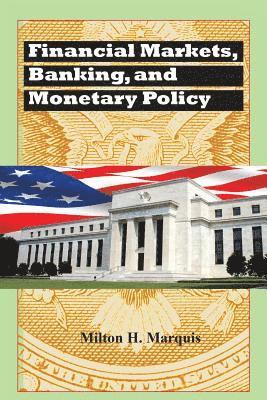 bokomslag Financial Markets, Banking, and Monetary Policy