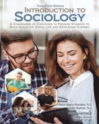 bokomslag Introduction to Sociology Your First Edition: A Comparison of Disciplines to Prepare Students to Build Skills for Social Life and Rewarding Careers
