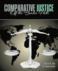 bokomslag Comparative Justice: Off the Beaten Path