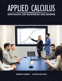 bokomslag Applied Calculus: Emphasis on Business Decisions