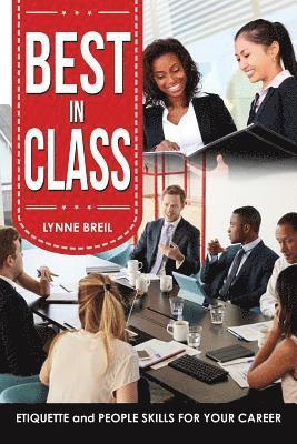 bokomslag Best in Class: Etiquette and People Skills for Your Career