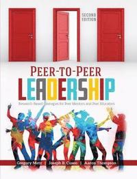bokomslag Peer-to-Peer Leadership: Research-Based Strategies for Peer Mentors and Peer Educators
