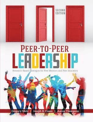 Peer-to-Peer Leadership: Research-Based Strategies for Peer Mentors and Peer Educators 1