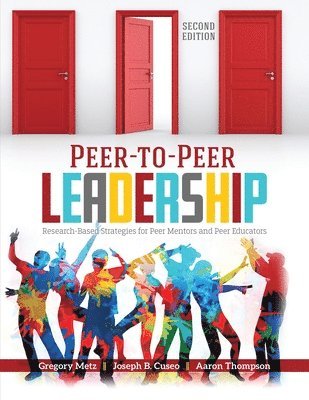 Peer-to-Peer Leadership: Research-Based Strategies for Peer Mentors and Peer Educators 1