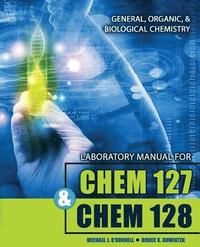 bokomslag Laboratory Manual for CHEM 127 and CHEM 128: General, Organic, and Biological Chemistry