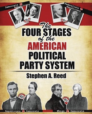 Four Stages of the American Political Party System