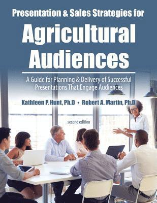 Presentation and Sales Strategies for an Agricultural Audience 1