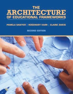 The Architecture of Educational Frameworks 1