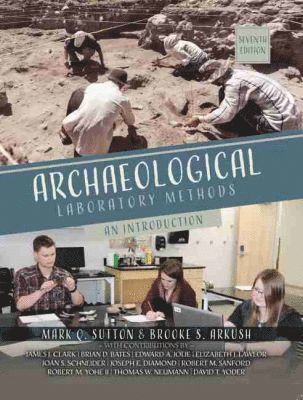 Mark Sutton, Brooke Arkush - Archaeological Laboratory Methods: An Introduction, Häftad