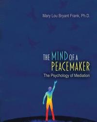 bokomslag The Mind of a Peacemaker: The Psychology of Mediation