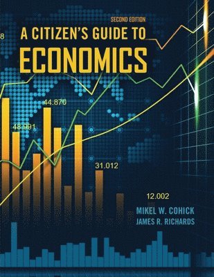 Cohick Mikel, James Richards - Citizen's Guide to Economics, Häftad