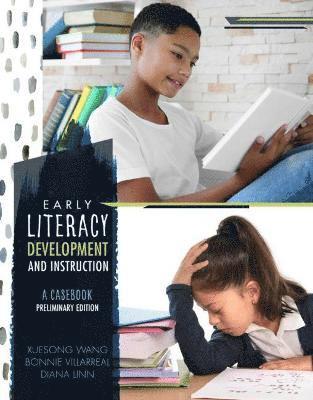 Early Literacy Development and Instruction: A Casebook, Preliminary Edition 1