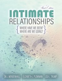 bokomslag Intimate Relationships: Where Have We Been? Where Are We Going?
