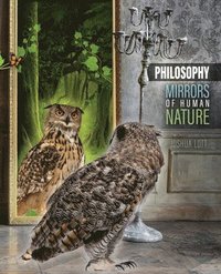bokomslag Philosophy: Mirrors of the Human Mind