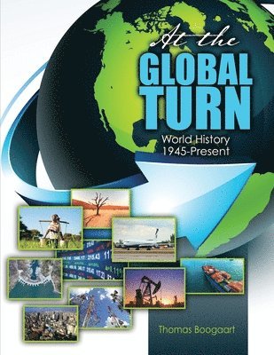 bokomslag At the Global Turn: World History 1945-Present