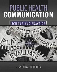 bokomslag Public Health Communication: Science & Practice