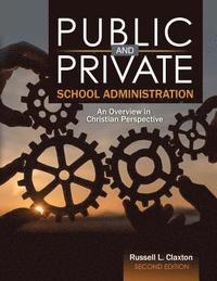 bokomslag Public and Private School Administration: An Overview in Christian Perspective