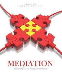 bokomslag Mediation: Transforming Conflict through Communication