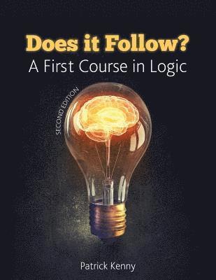 Patrick Kenny - Does it Follow? A First Course in Logic, Häftad