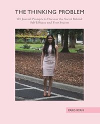 bokomslag Thinking Problem: 101 Journal Prompts to Discover the Secret Behind Self-Efficacy and Your Success