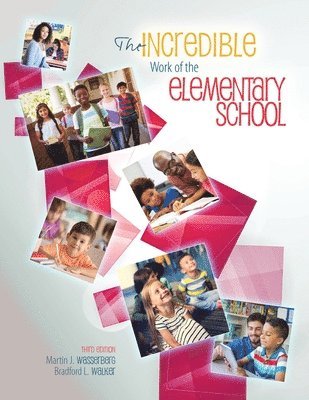 Bradford L. Walker, Martin Wasserberg, Wasserberg-Walker, - Incredible Work of the Elementary School, Häftad